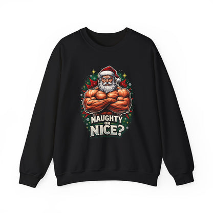 Naughty or Nice? Jacked Santa Sweatshirt