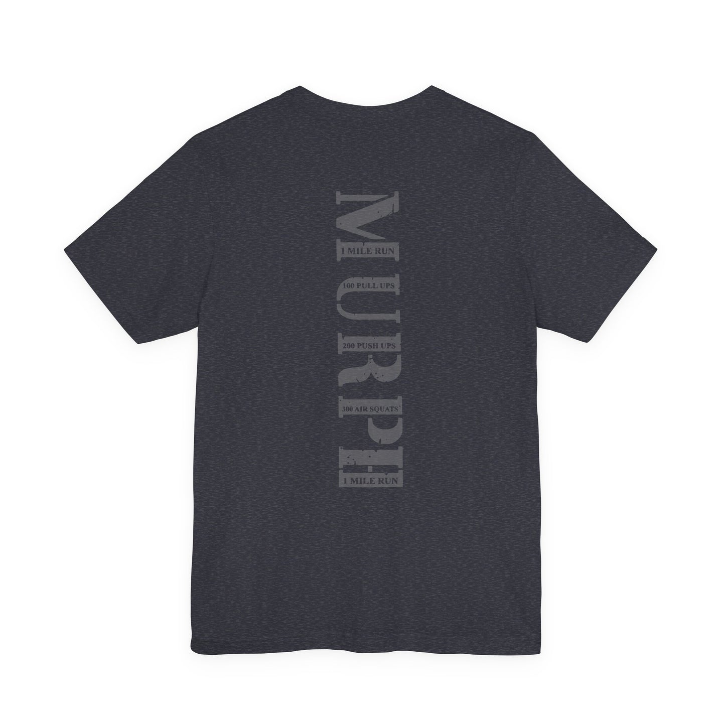 Memorial Day MURPH CrossFit Tee — Honor Those Who Gave It All
